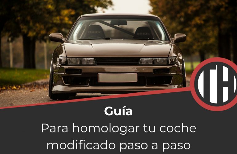 Guía para homologar modificaciones de coche