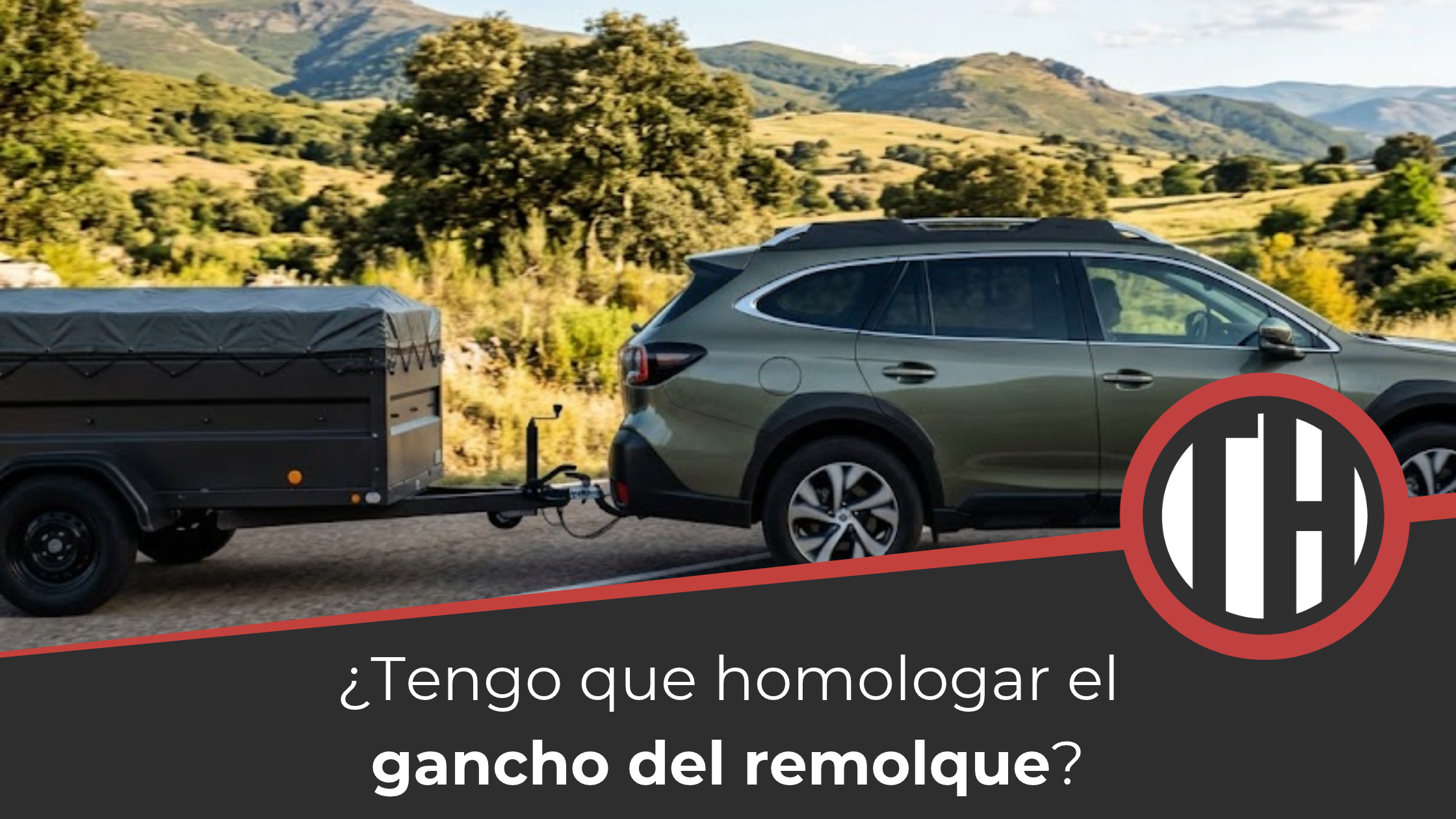 Homologar gancho de un vehículo para poder tirar de un remolque